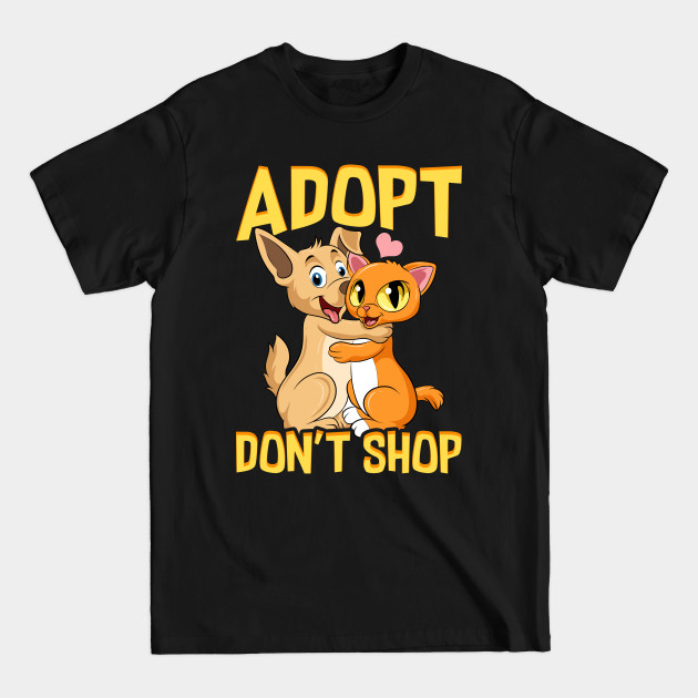 Discover Adopt Don't Shop Cute Cat & Dog Rescue Adoption - Adopt Dont Shop - T-Shirt