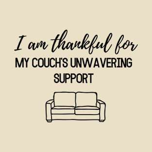 Thanksgiving T-shirt, I am thankful for, my couch's unwavering support T-Shirt