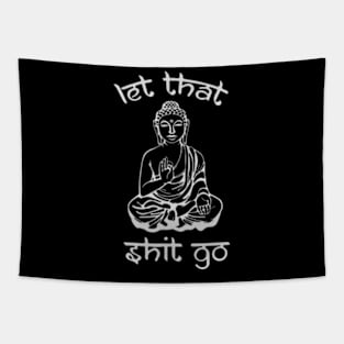 Let That Shit Go - Buddha in Sanskrit Tapestry