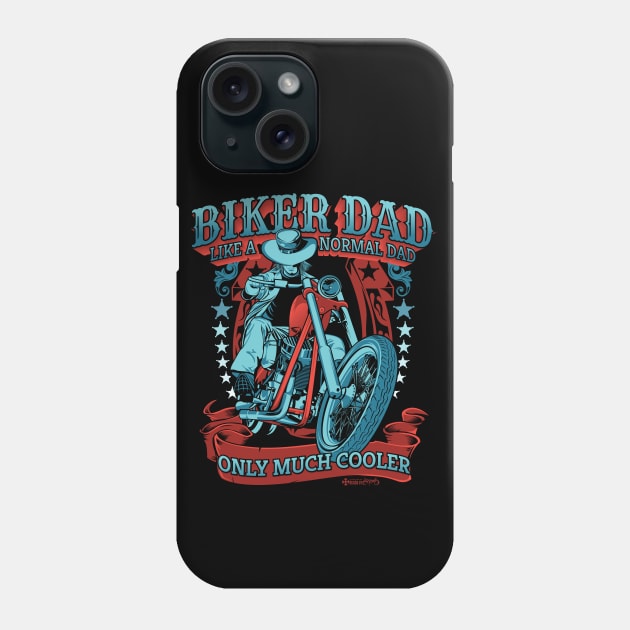 Biker dad like a normal dad only much cooler, dad gift, coolest dad Phone Case by Lekrock Shop