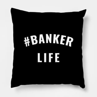 #Banker Life White Typography Pillow