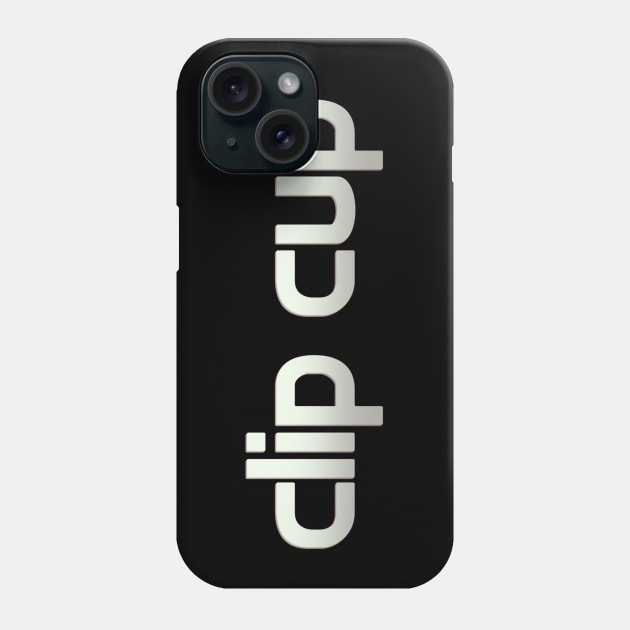 Clip Cup Phone Case by CupStuff
