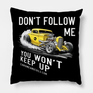 Hotrod - Don't follow me, you won't keep up. Pillow