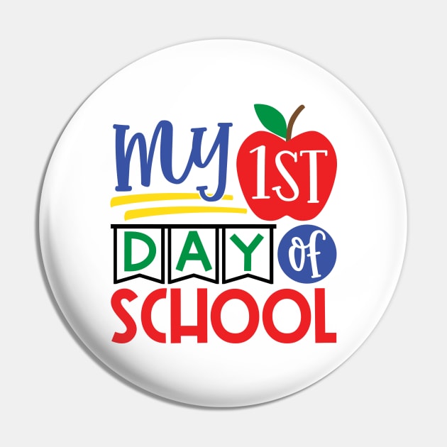 My First day of School Pin by WMKDesign