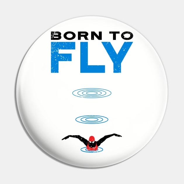 Born to Fly Swim Girls Pin by atomguy