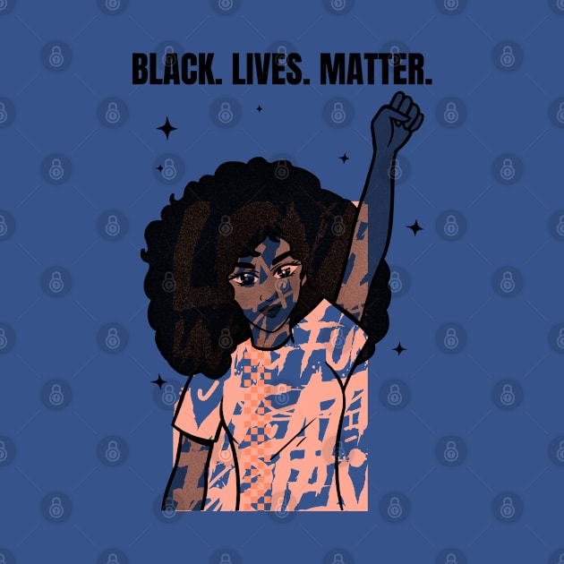 Black. Lives. Matter by Eva Wolf