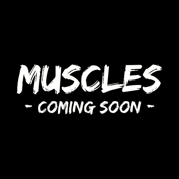 Funny Gym Muscles Coming Soon by Lasso Print