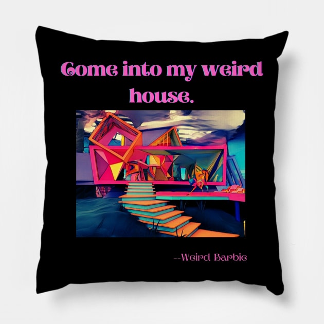 Weird Barbie's weird house. Pillow by GenXDesigns