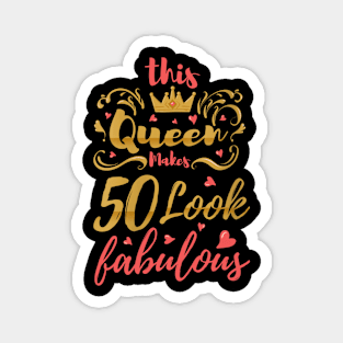 Womens 50th Birthday Women Fabulous Queen Fifty year old Gift Magnet