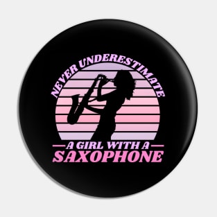Never Underestimate A With A Saxophone Saxophonist Pin