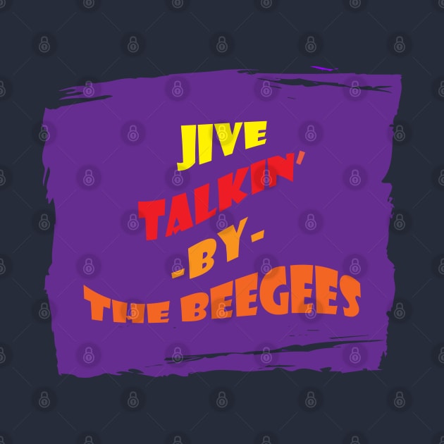 Jive Talkin' By The BeeGees 3 Electric by Maries Papier Bleu