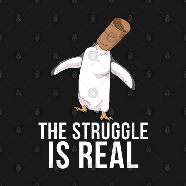 Funny Penguin Gifts Men Women Kids The Struggle Is Real by PomegranatePower