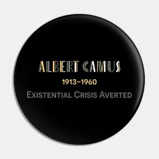 Albert Camus - Existential Crisis Averted Pin