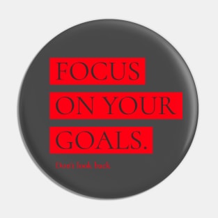 Focus On Your Goals Pin