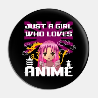 Just a Girl Who Loves Anime Pin