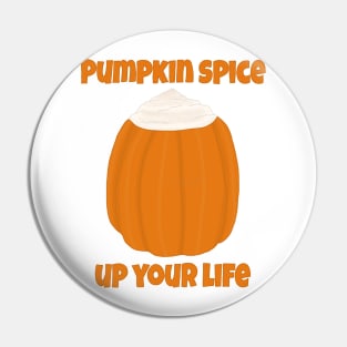 Pumpkin Spice up your life Pin