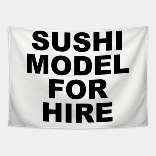 SUSHI MODEL FOR HIRE Tapestry