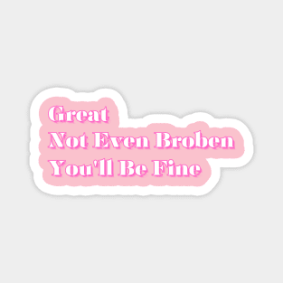 Barbie Movie Lines: You'll Be Fine Magnet