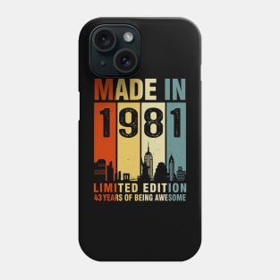 Made In 1981 43rd Birthday 43 Years Old Phone Case