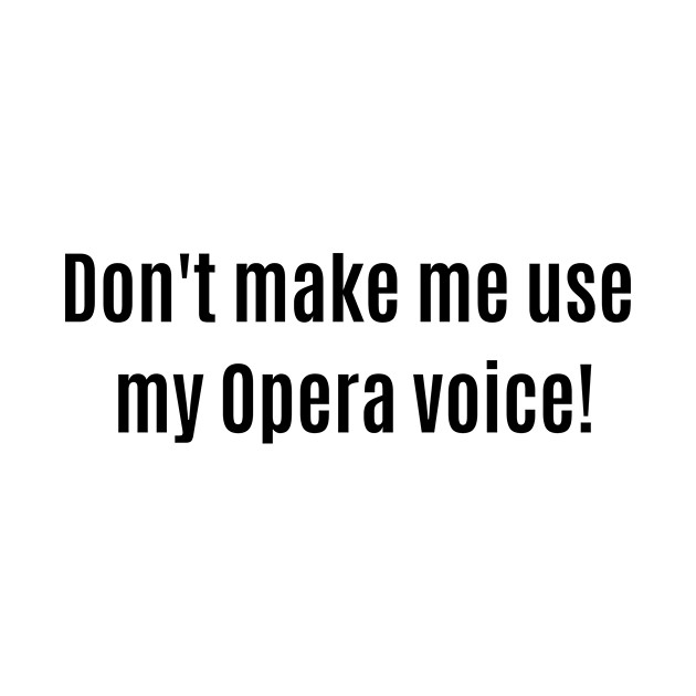 Opera Voice by thatsashirt