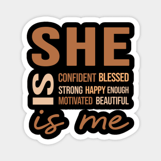 She Is Me Positive Affirmation Empowering Quote Design Magnet