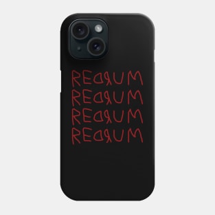 REDRUM REDRUM REDRUM Phone Case