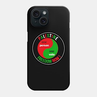 Palestine One person One Vote! Freedom Now Phone Case