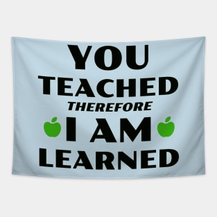 You Teached, I Learned Tapestry