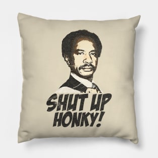 VINTAGE SHUT UP HONKY RETRO Pillow