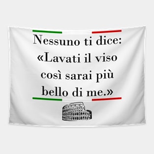 Lavati il Viso (Wash your face) Italian Proverb - Light Tapestry