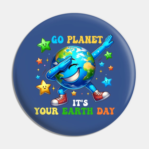 Funny Earth Day Go Planet It's Your Earth Day 2024 Pin by Bubble cute 