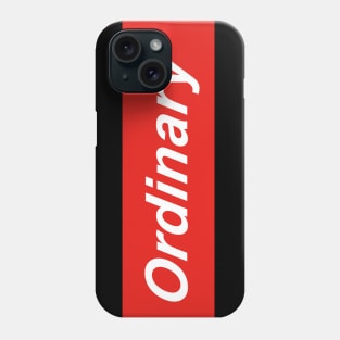 Ordinary Phone Case