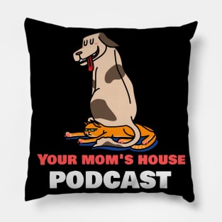 Your Mom's House Funny Dog Pillow