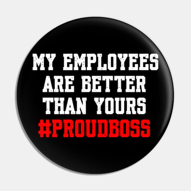 Boss Day Employee Appreciation Office Pin by Shopinno Shirts