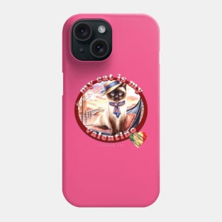 My Cat Is My Valentino Siamese Life 58Z Phone Case