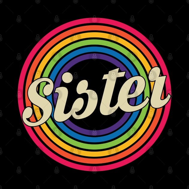 Sister - Retro Rainbow Style by MaydenArt