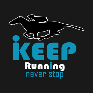 Keep Running T-Shirt