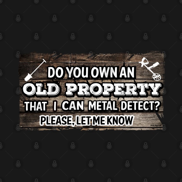Metal Detecting old property permission by Windy Digger Metal Detecting Store