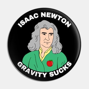 🍎 Sir Isaac Newton Figures Out that Gravity Sucks Pin