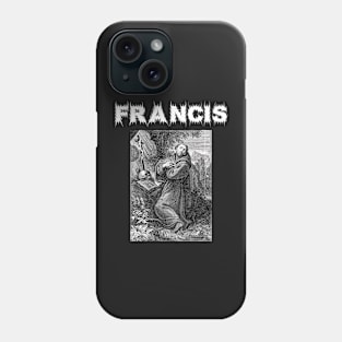 Saint Francis of Assisi Hardcore Punk Metal Gothic Phone Case