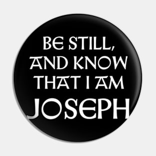 Be Still And Know That I Am Joseph Pin