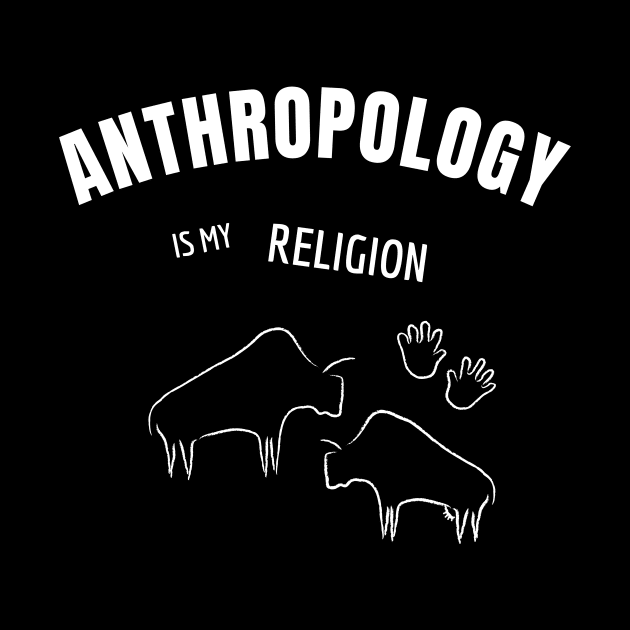 Anthropology is my religion by cypryanus