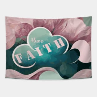 "Have Faith" Floral Print Tapestry