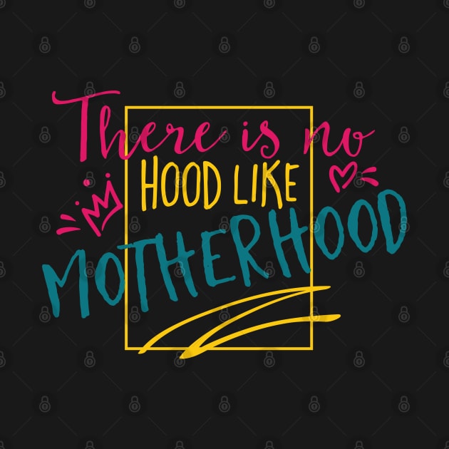 Hood like motherhood by peace and love