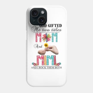 Vintage God Gifted Me Two Titles Mom And Mimi Wildflower Hands Flower Happy Mothers Day Phone Case