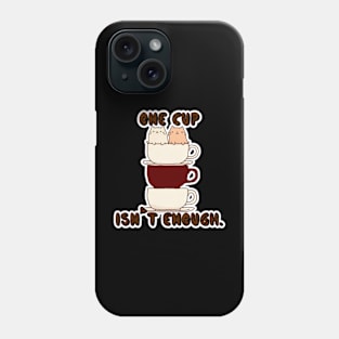 Mochacat and Lattekit - One Cup Isn't Enough Phone Case