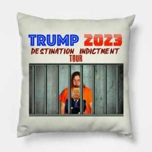 Trump 2023 Destination Indictment Tour Pillow