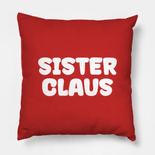 Christmas Family Sister Claus Pillow