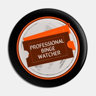 Professional Binge Watcher Pin