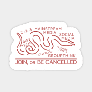 Join, or be cancelled Fake News Version Magnet